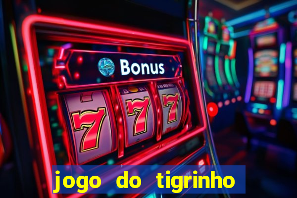 jogo do tigrinho bet vip